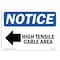 Signmission OSHA Sign, 7" H, Rigid Plastic, High Tensile Cable Area (Left Arrow) Sign With Symbol, Landscape OS-NS-P-710-L-13489 - alternate 1